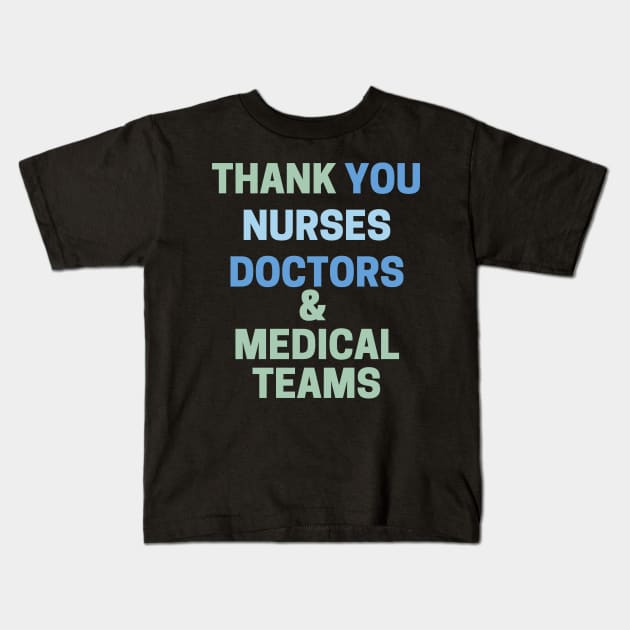 Thank You Nurses, Doctors & Medical Teams Kids T-Shirt by busines_night